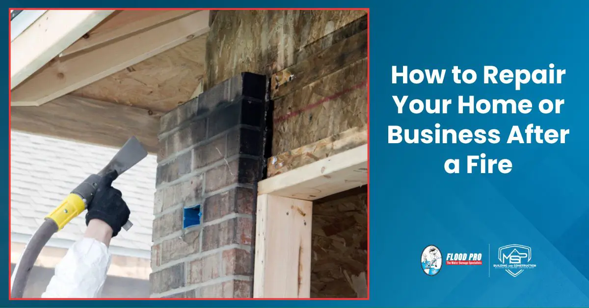 How to Repair Your Home or Business After a Fire